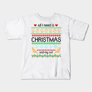 All I Need is Christmas and My Cat Ugly Sweater Kids T-Shirt